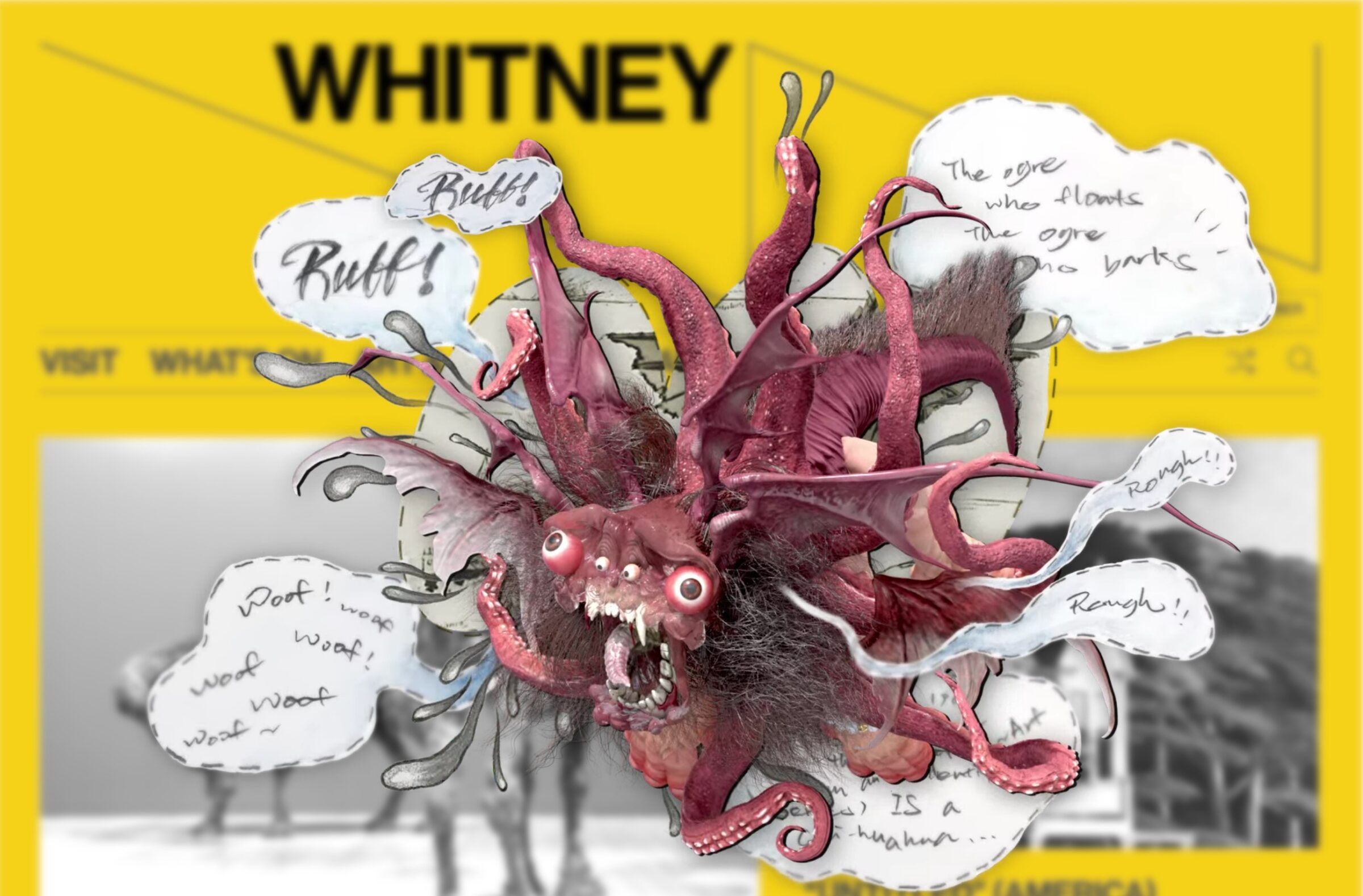 An animated pink multi-tentacled red dragon with bulging eyes and stitched speech bubbles shouting doglike sounds, layered over the Whitney website in the background in yellow.